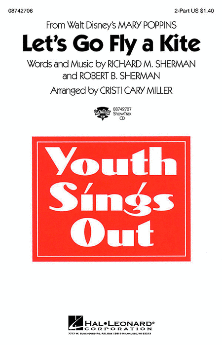 Let's Go Fly a Kite : 2-Part : Cristi Cary Miller : Richard M. Sherman : Mary Poppins : Sheet Music : 08742706 : 073999604580