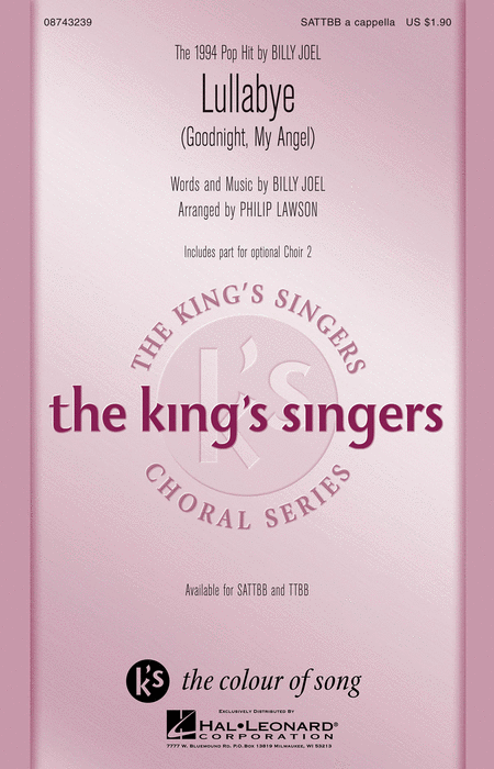 Lullabye (Goodnight, My Angel) : SATB : Philip Lawson : Billy Joel : King's Singers : Sheet Music : 08743239 : 073999432398 : 0634096370