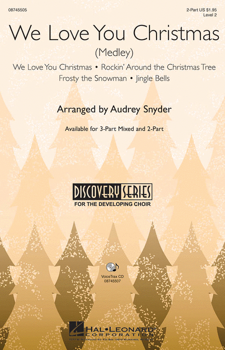 We Love You Christmas (Medley) : SAB : Audrey Snyder : Sheet Music : 08745506 : 884088069650