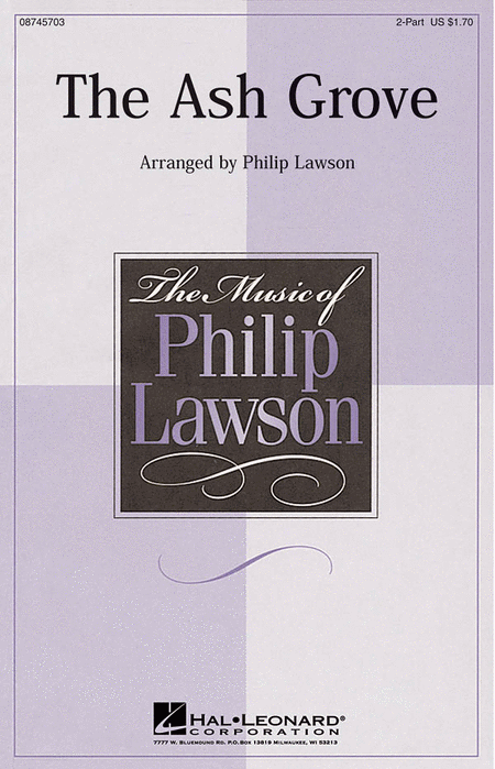 The Ash Grove : 2-Part : Philip Lawson : Sheet Music : 08745703 : 884088108762