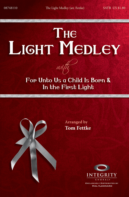 The Light Medley : SATB : Tom Fettke : Sheet Music : 08748110 : 884088214326