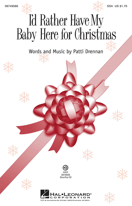 I'd Rather Have My Baby Here for Christmas : SSA : Patti Drennan : Sheet Music : 08749586 : 884088310646