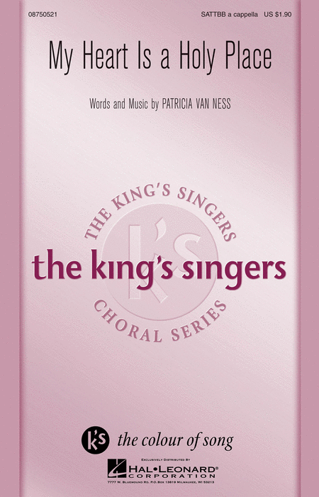 My Heart Is a Holy Place : SATTBB : Patricia Van Ness : Patricia Van Ness : King's Singers : Sheet Music : 08750521 : 884088439088