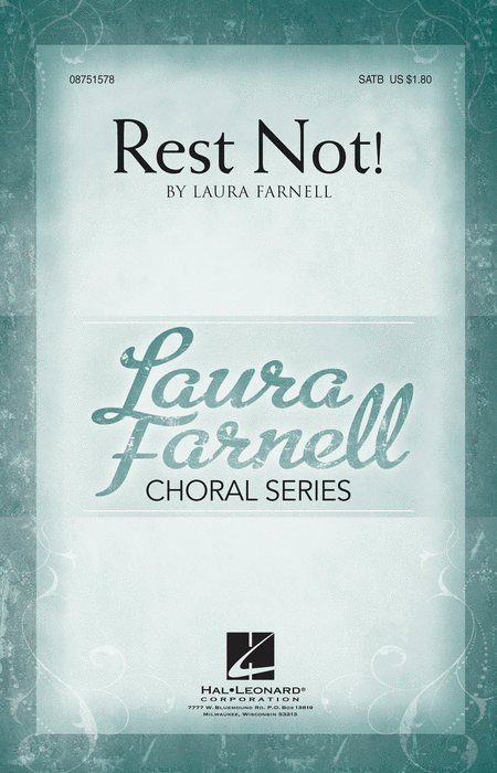 Rest Not! : SATB : Laura Farnell : Laura Farnell : Sheet Music : 08751578 : 884088484651