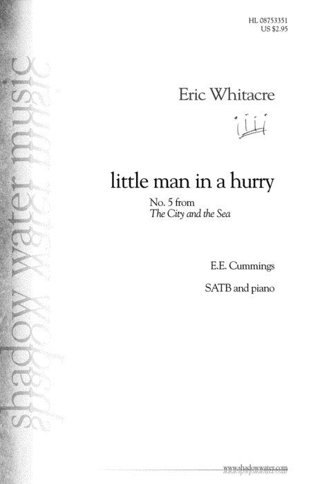 little man in a hurry : SATB : Eric Whitacre : Eric Whitacre : Sheet Music : 08753351 : 884088578404