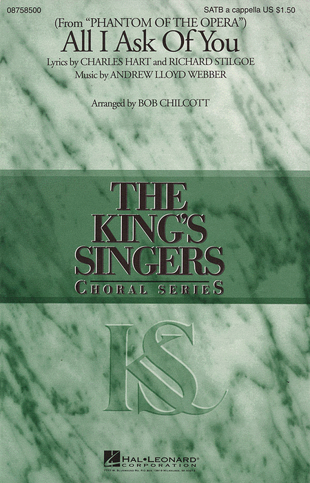 All I Ask Of You : SATB : Bob Chilcott : Andrew Lloyd Webber : The Phantom of the Opera : Sheet Music : 08758500 : 073999585001