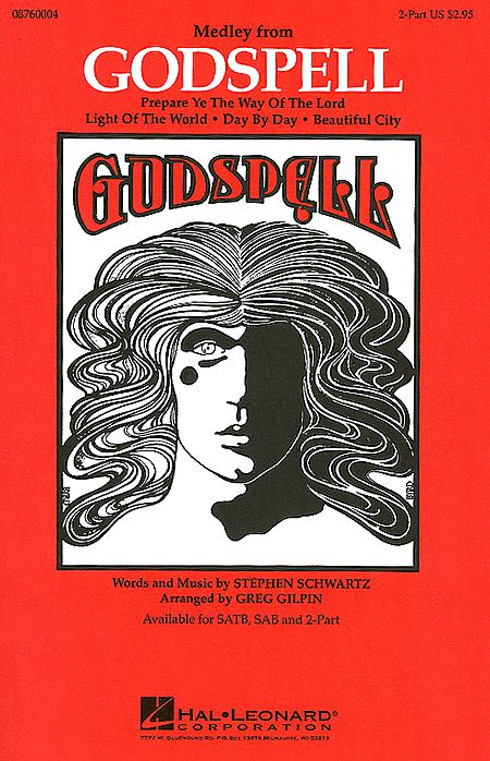 Godspell (Medley) : 2-Part : Greg Gilpin : Stephen Schwartz : Godspell : Sheet Music : 08760004 : 073999600049