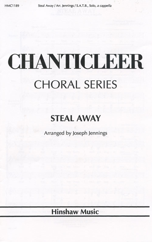 Steal Away : SATB : Joseph Jennings : Wallace Willis : Chanticleer : Songbook & CD : 08763469