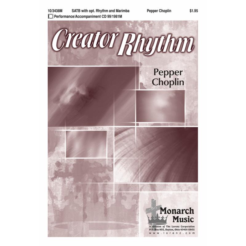 Creator Rhythm : SATB : Pepper Choplin : Sheet Music : 10-3438M : 000308110494