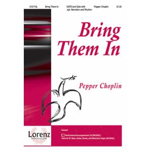 Bring Them In : SATB : Pepper Choplin : Sheet Music : 10-3710L : 9781429191265