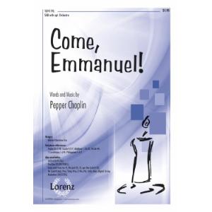 Come, Emmanuel! : SATB : Pepper Choplin : Sheet Music : 10-4173L : 9781429125925