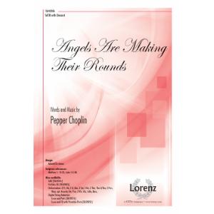 Angels Are Making Their Rounds : SATB : Pepper Choplin : Sheet Music : 10-4230L : 9781429128933