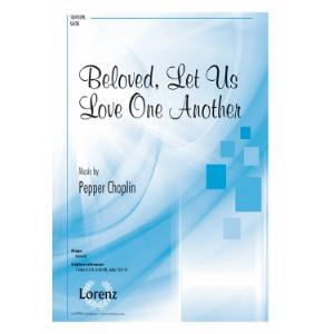 Beloved, Let Us Love One Another : SATB : Pepper Choplin : Sheet Music : 10-4529L : 9781429137393