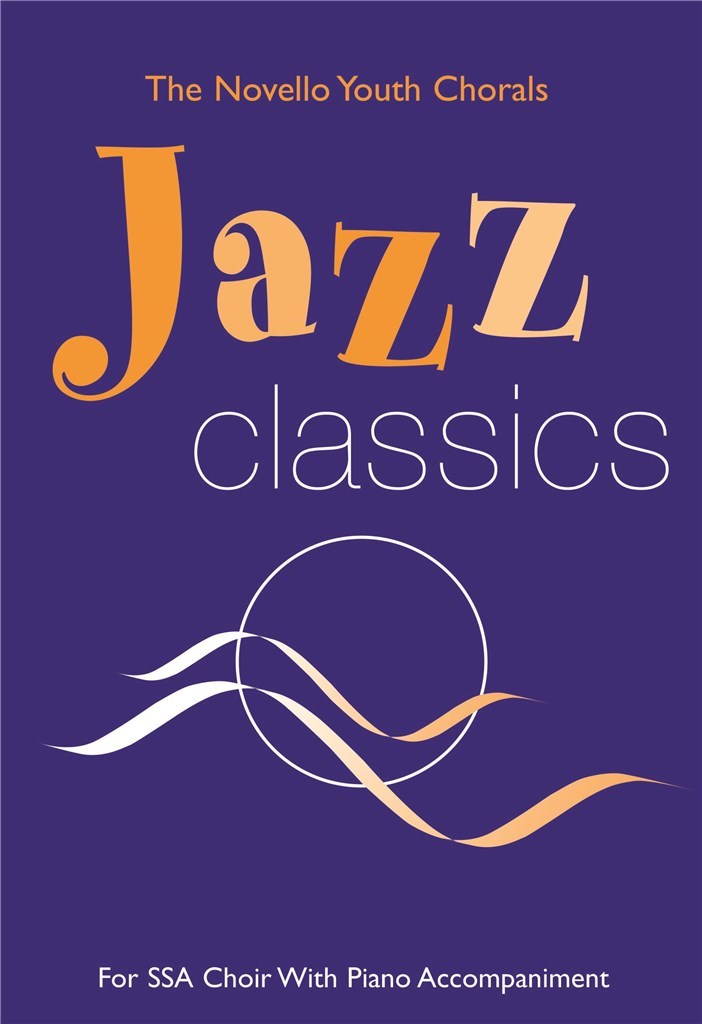 Robert Rice : Novello Youth Chorals - Jazz Classics : SSA : Songbook : 9780711986510 : 14071542