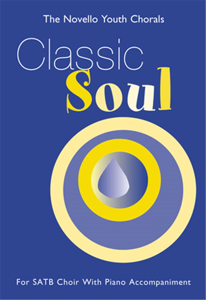 Various : Novello Youth Chorals - Classic Soul : SATB : Songbook : 9780711993334 : 14070978