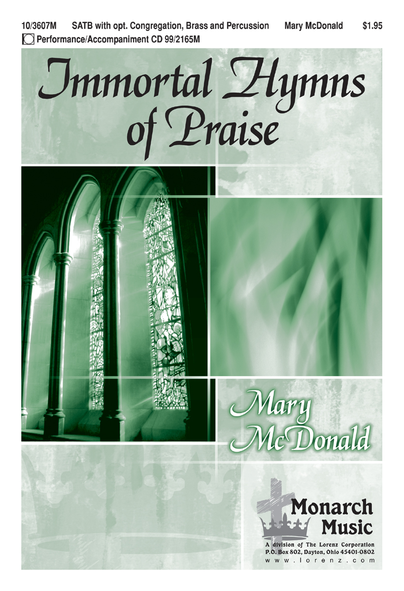 Immortal Hymns of Praise : SATB : Mary MvcDonald : Sheet Music : 10-3607M : 9780893287054