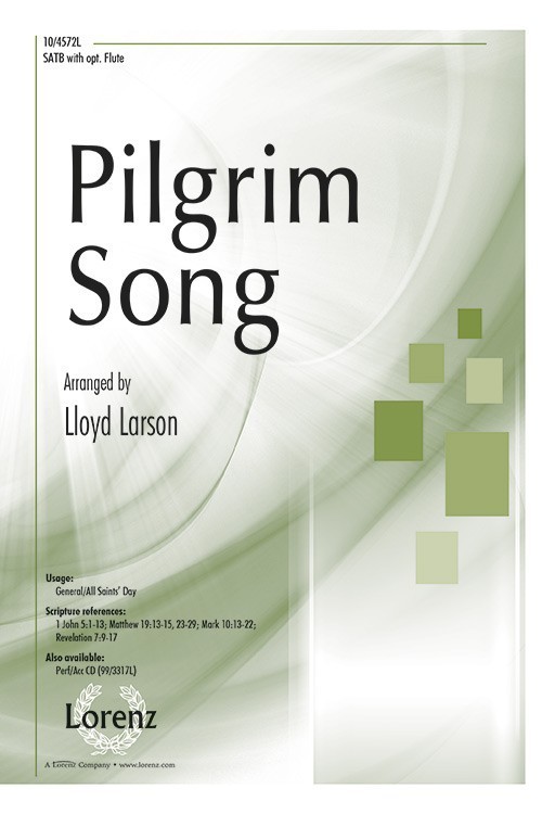 Pilgrim Song : SATB : Lloyd Larson : 1 CD : 10-4572L : 9781429139168