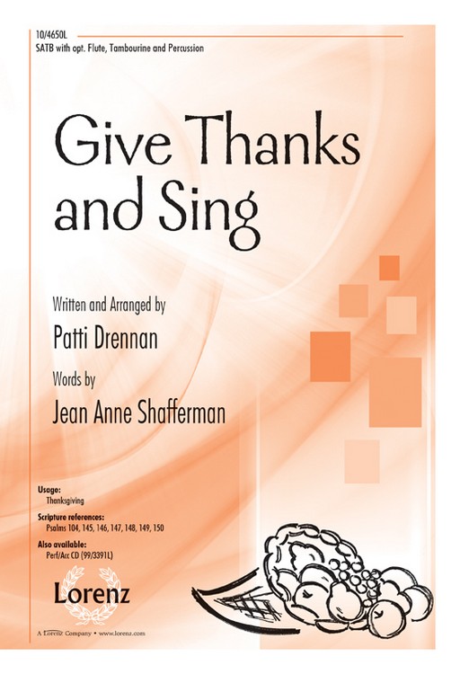 Give Thanks and Sing : SATB : Patti Drennan : Patti Drennan : Sheet Music : 10-4650L : 9780787714284