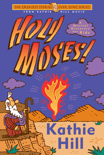 Kathie Hill : Holy Moses! - Choral Book : Unison/2-Part : Songbook : 080689378171 : 080689378171