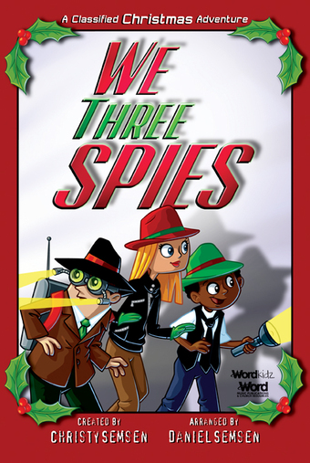 Christy Semsen : We Three Spies - Choral Book : Unison/2-Part : Songbook : 080689478178 : 080689478178