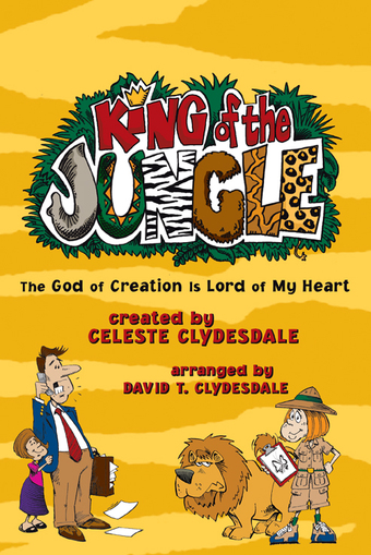 Celeste and David Clydesdale : King Of The Jungle - Choral Book : Unison/2-Part : Songbook : 080689723179 : 080689723179