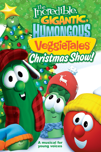 Various : The Incredible, Gigantic, Humongous Veggietales Christmas Show - Choral Book : Unison/2-Part : Songbook : 080689476174 : 080689476174