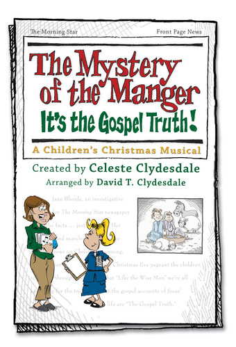 Celeste Clydesdale : The Mystery Of The Manger - Choral Book : Unison/2-Part : Songbook : 080689731174 : 080689731174