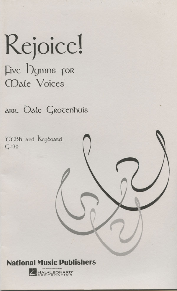 Dale Grotenhuis : Rejoice! Five Hymns For Male Voices : TTBB : Songbook : 08761553