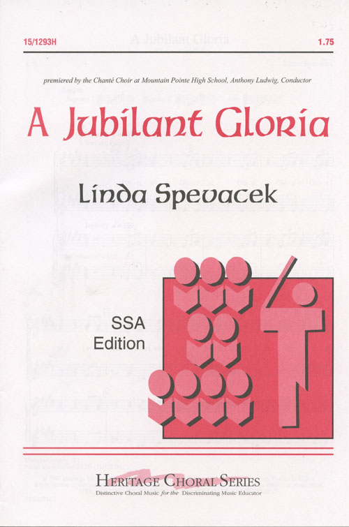 A Jubilant Gloria : SSA : Linda Spevacek : Sheet Music : 15-1293H