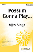 Possum Gonna Play... : 2-Part : Rene Clausen : Sheet Music : 15-2878H : 9781429126939