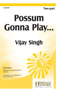 Possum Gonna Play... : 2-Part : Rene Clausen : Sheet Music : 15-2878H : 9781429126939