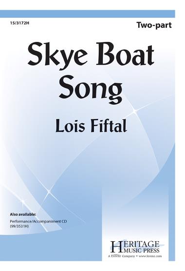 Skye Boat Song : 2-Part : Lois Fiftal : Sheet Music : 15-3172H : 9780787716059