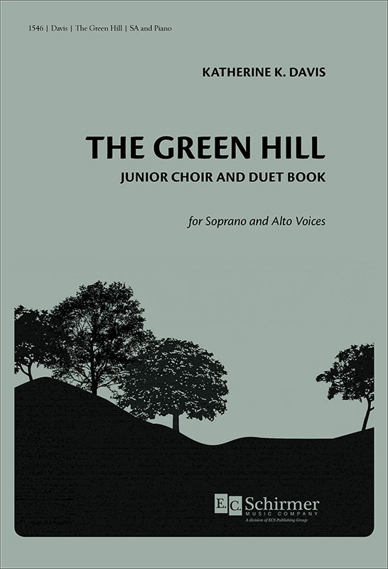 Katherine K. Davis : The Green Hill Junior Choir and Duet Book : SA : Songbook : 1546