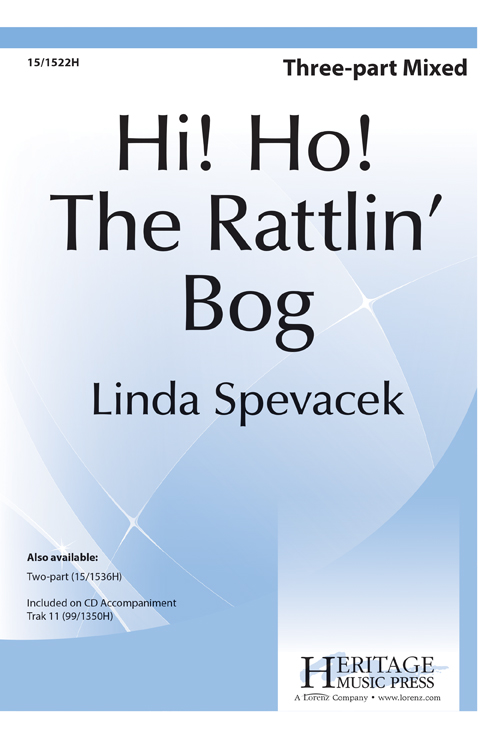 Hi Ho! The Rattlin' Bog : SAB : Linda Spevacek : Sheet Music : 15-1522H : 000308050486