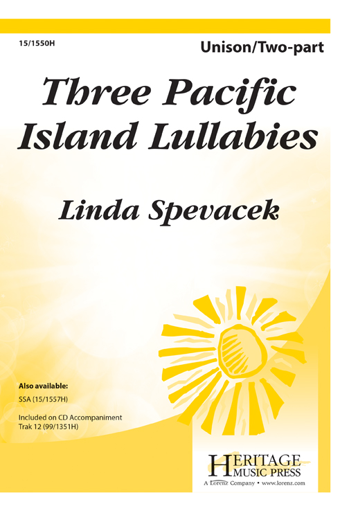 Three Pacific Island Lullabies : 2-Part : Linda Spevacek : Sheet Music : 15-1550H : 000308051193