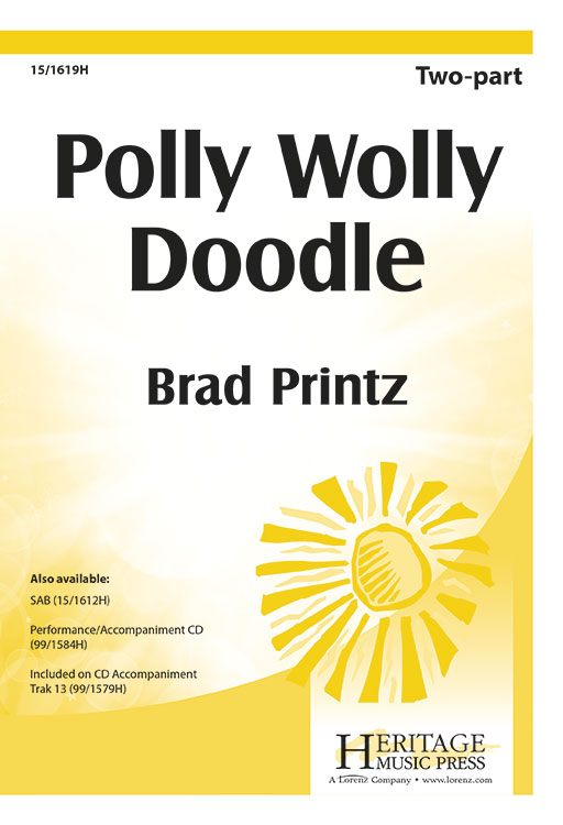 Polly Wolly Doodle : SAB : Brad Printz : Sheet Music : 15-1612H : 000308058499