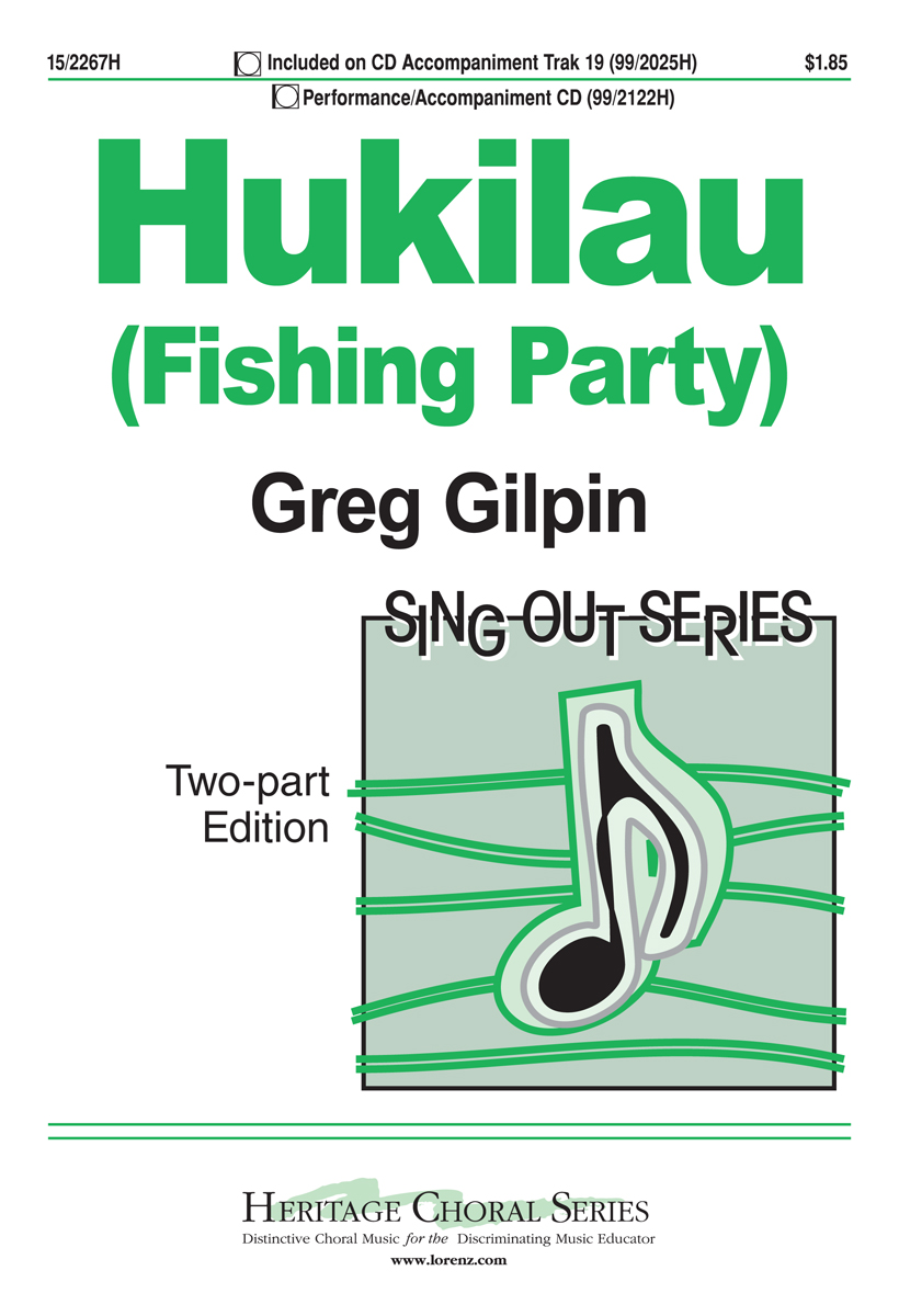 Hukilau (Fishing Party) : 2-Part : Greg Gilpin : Sheet Music : 15-2267H : 9780893286026