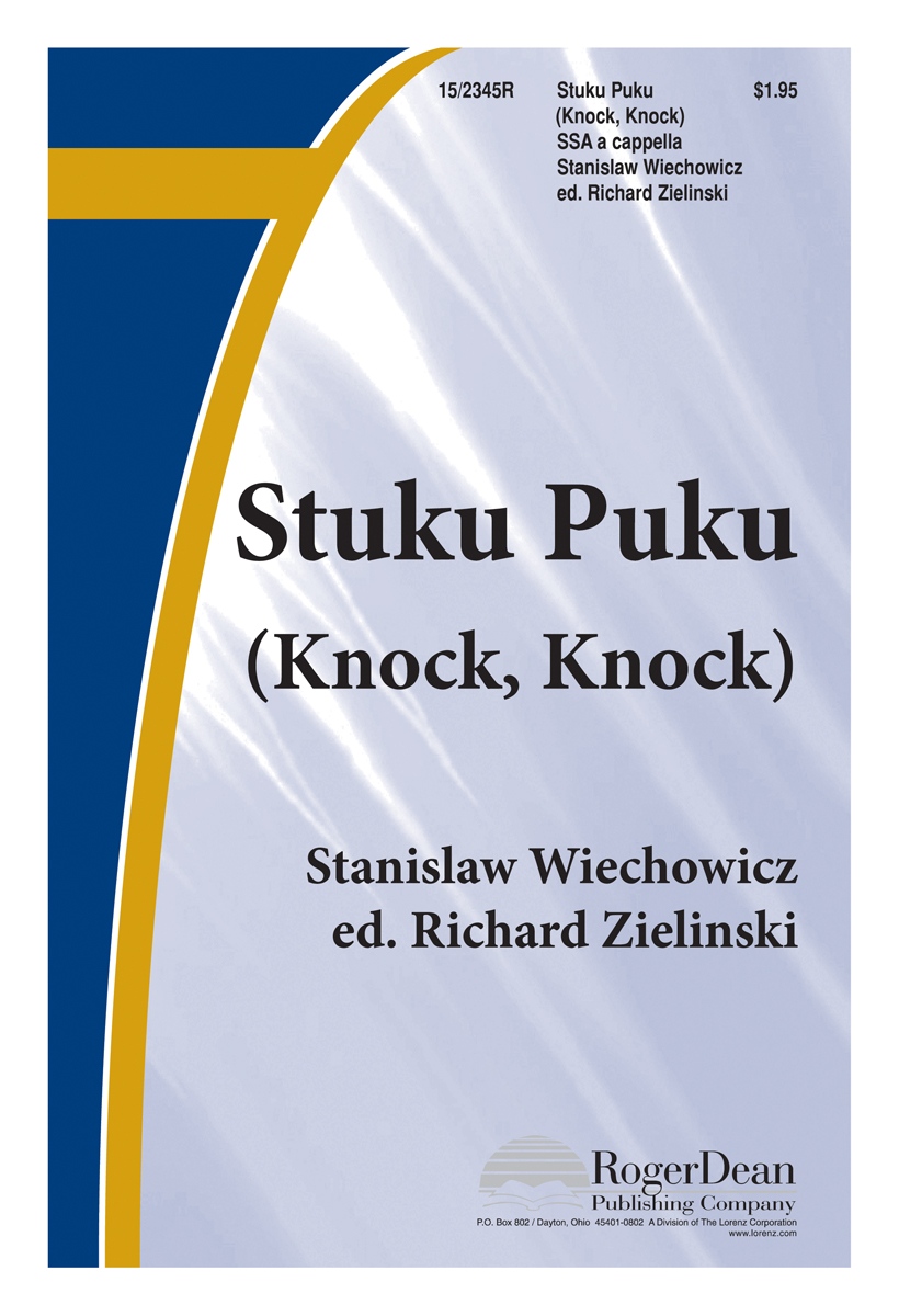 Stuku Puku (Knock, Knock) : SSA : Stanislaw Wiechowicz : Stanislaw Wiechowicz : Sheet Music : 15-2345R : 9780893287412