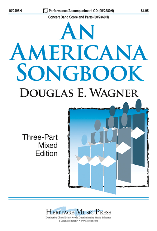 An Americana Songbook : SAB : Douglas E. Wagner : Sheet Music : 15-2495H : 9781429105750
