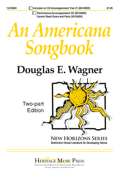 An Americana Songbook : 2-Part : Douglas Wagner : Sheet Music : 15-2496H : 9781429105767