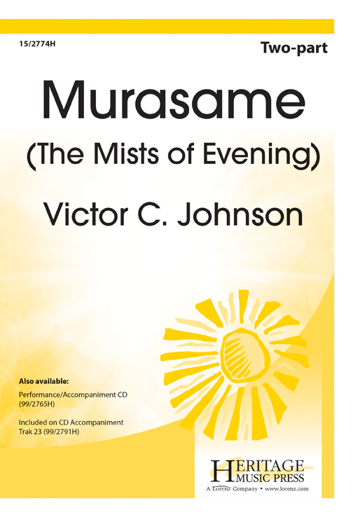 Murasame (The Mists of Evening) : 2-Part : Victor C. Johnson : Sheet Music : 15-2774H : 9781429124065