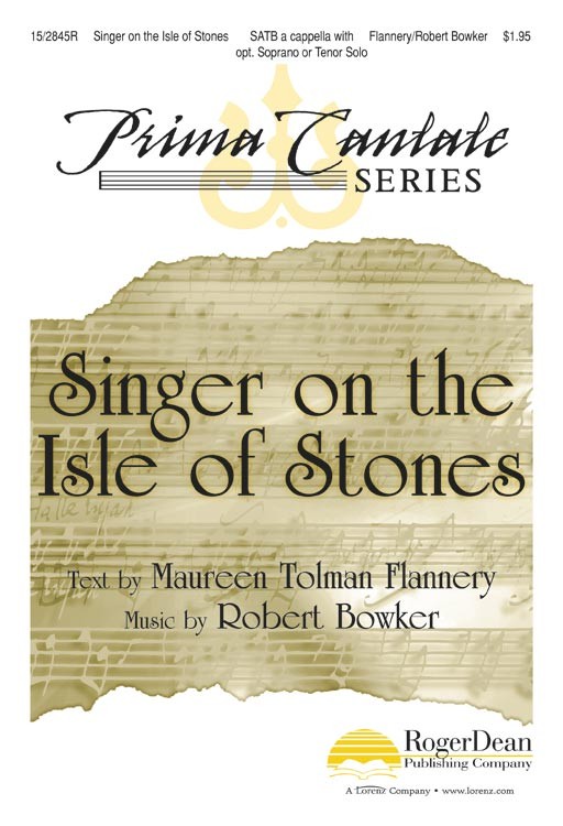 Singer on the Isle of Stones : SATB : Robert Bowker : Robert Bowker : Sheet Music : 15-2845R : 9781429122115