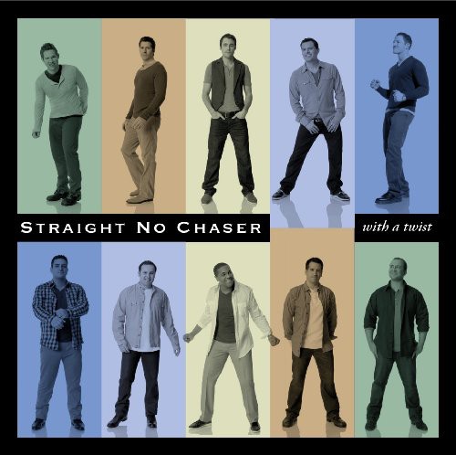 Straight No Chaser : With a Twist : 1 CD : 075678948220 : 523536.2