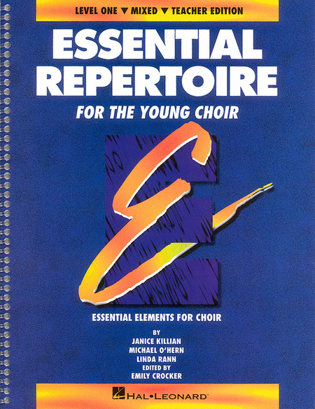 Janice Killian / Linda Rann / Michael O'Hern : Essential Repertoire for the Young Choir - Level 1 Mixed, Teacher : SATB : Songbook : 073999401080 : 0793543355 : 08740108