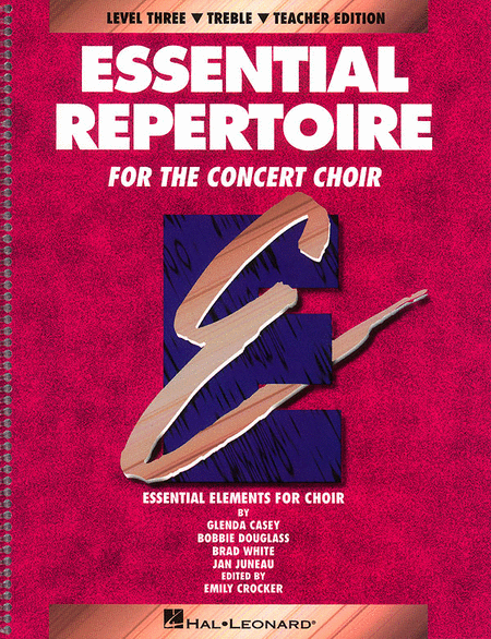 Emily Crocker (editor) : Essential Repertoire for the Concert Choir - Level 3 - Treble : Treble : Treble/Teacher : 073999401202 : 0793543509 : 08740120