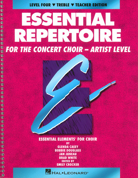 Emily Crocker (editor) : Essential Repertoire for the Concert Choir - Level 4 - Treble : SATB : Treble/Teacher Edition : 073999401264 : 0793543460 : 08740126