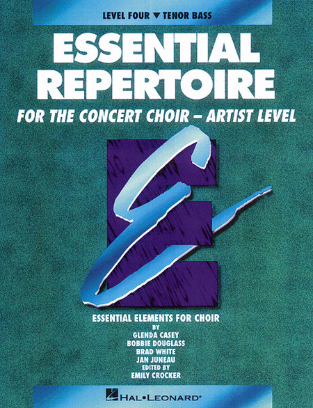 Emily Crocker (editor) : Essential Repertoire for the Concert Choir - Level 4 - Tenor/Bass : TTBB : Tenor Bass/Student : 073999401257 : 0793543479 : 08740125