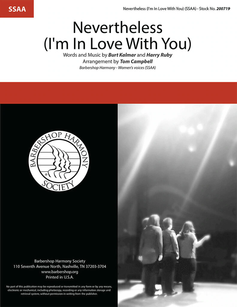 Nevertheless (I'm In Love With You) : SSAA : Tom Campbell : Harry Ruby : Michael Buble : Sheet Music : 200719