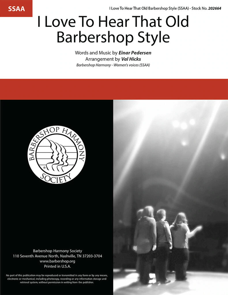 I Love To Hear That Old Barbershop Style : SSAA : Val Hicks : Einer Pedersen : Sheet Music : 202664