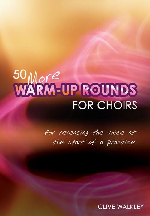 Clive Walkley : 50 More Warm-Up Rounds for Choirs : Songbook : 50604769